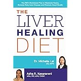 The Liver Healing Diet: The MD's Nutritional Plan to Eliminate Toxins, Reverse Fatty Liver Disease and Promote Good Health