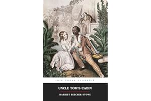 Uncle Tom's Cabin: Original 1852 Classic Edition (Annotated)