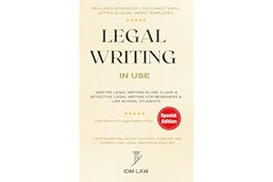 Master Legal Writing in Use + Workbook + 100 Expert Email, Letter & Legal Memo Templates. Clear & Effective Legal Writing for