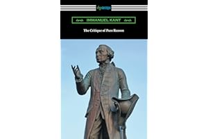 The Critique of Pure Reason (Translated by J. M. D. Meiklejohn)