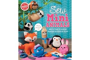 Sew Mini Animals: More Than 12 Animal Plushies to Stitch & Stuff