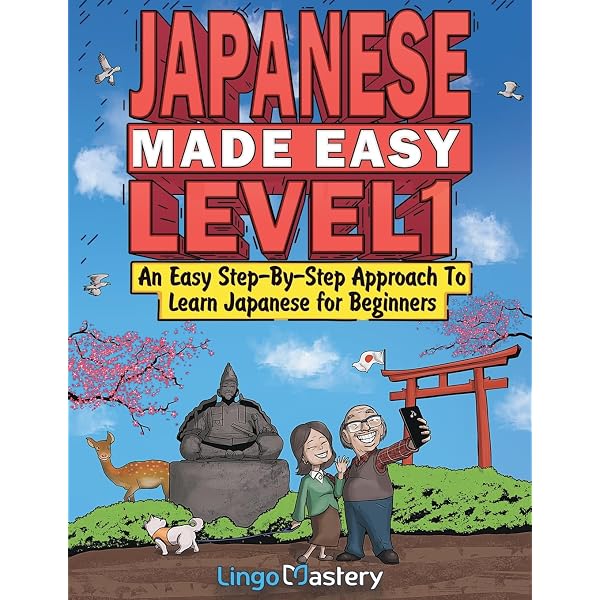 Japanese for Beginners: Learning Conversational Japanese - Second