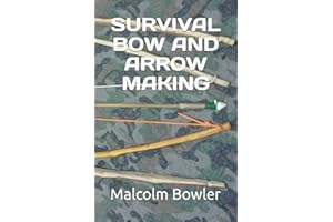 SURVIVAL BOW AND ARROW MAKING