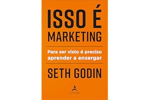 Isso é marketing: para ser visto é preciso aprender a enxergar