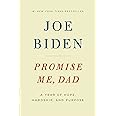 Promise Me, Dad: A Year of Hope, Hardship, and Purpose