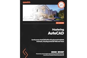 Mastering AutoCAD: Level up your AutoCAD skills with advanced methods and tools, including AutoCAD Web and Trace