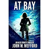 AT BAY (An Alex Troutt Thriller)