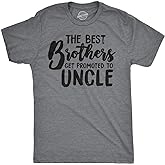 Mens Best Brothers Get Promoted to Uncle Funny T Shirt Family Graphic Cool Humor