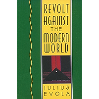 Revolt Against the Modern World: Politics, Religion, and Social Order in the Kali Yuga book cover