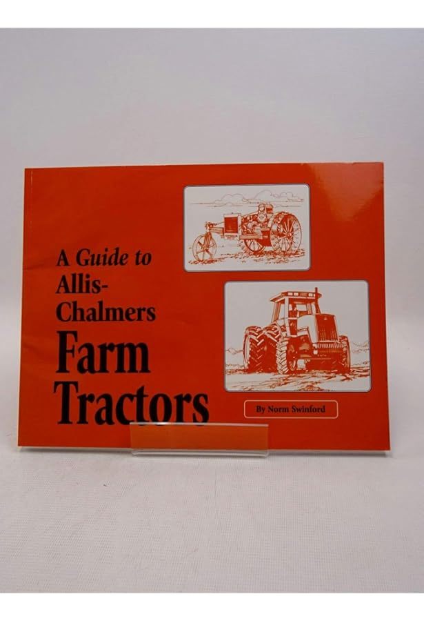 Original Allis-Chalmers Tractors 1933-1957: Fay, Guy, Kraushaar