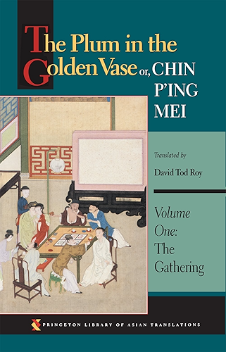 Download The Plum in the Golden Vase or, Chin P'ing Mei, Volume One: The Gathering (Princeton Library of Asian Translations Book 1) (English Edition) PDF