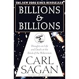Billions & Billions: Thoughts on Life and Death at the Brink of the Millennium