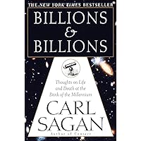 Billions & Billions: Thoughts on Life and Death at the Brink of the Millennium