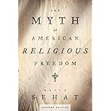 The Myth of American Religious Freedom, Updated Edition