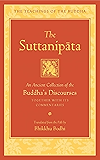 The Suttanipata: An Ancient Collection of the Buddha's Discourses Together with Its Commentaries (The Teachings of the Buddha)
