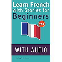 Learn French with Stories for Beginners: 15 French Stories for Beginners with English Glossaries throughout the text… book cover