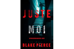 Juste moi (Un thriller Cami Lark du FBI – Livre 1) (French Edition)