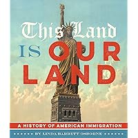 Amazon.com: This Land Is Our Land: A History of American Immigration ...