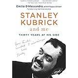 Stanley Kubrick and Me: Thirty Years at His Side