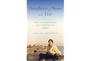 Daughters of Stone and Tide: Loss and Resilience in a Fisherman's Family