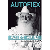 Autofiex: Teática do Ofiexista Waldo Vieira (Portuguese Edition) book cover