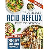 The Ultimate Acid Reflux Diet Cookbook: Easy Relieve Heartburn, GERD, and LPR with Natural and Budget-Friendly Strategies. En