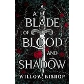 A Blade of Blood and Shadow (The Ravaged Kingdom)