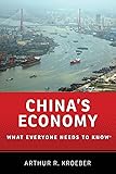 China's Economy What Everyone Needs to Know