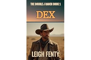 Dex: The Double J Ranch Book 1