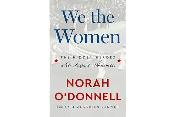 We the Women: The Hidden Heroes Who Shaped America