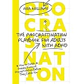 The Procrastination Playbook for Adults with ADHD: How to Catch Sneaky Forms of Procrastination Before They Catch You