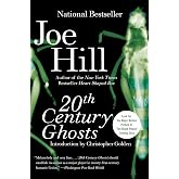 20th Century Ghosts: Haunting tales of ghosts, monsters, and the dead―including the story behind The Black Phone―from horror
