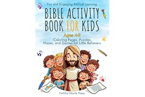 Bible Activity Book For Kids Ages 4-8: Fun and Engaging Biblical Learning: Coloring Pages, Puzzles, Mazes, and Games for Litt