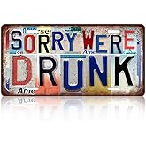 TREEPERI Vintage License plate Wall Decor Metal Sign Tin Signs for Bar Home Bedroom Garage - Sorry We're Drunk