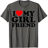 I Love My Girlfriend funny I Heart My Girlfriend T-Shirt