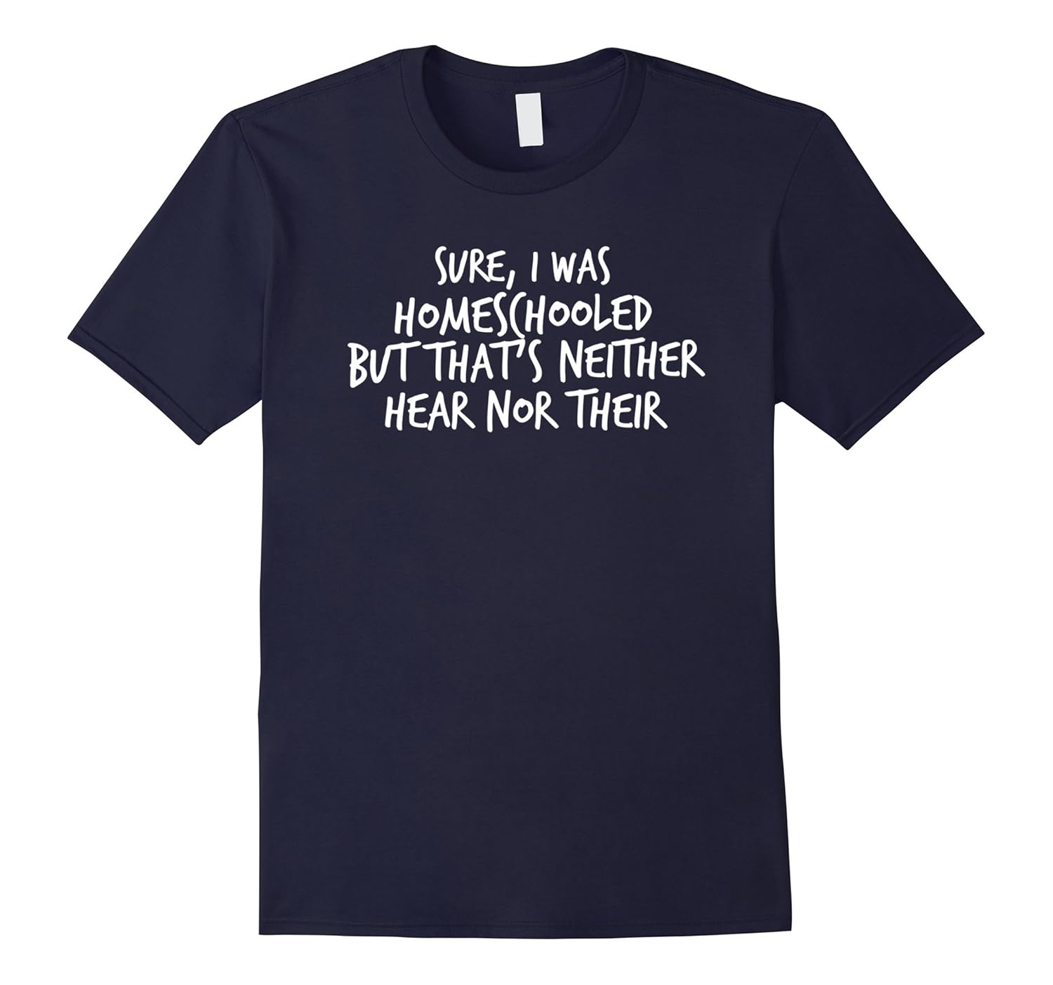 Funny Homeschooled T Shirt-ANZ