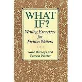 What If? Writing Exercises for Fiction Writers