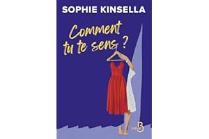 Comment tu te sens ? La nouvelle pépite de Sophie Kinsella (French Edition)