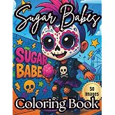 Sugar Babes Coloring Book: A Punk Rock Sugar Skull Coloring Book for Kid