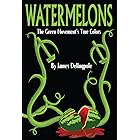 Watermelons: The Green Movement's True Colors