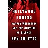 Hollywood Ending: Harvey Weinstein and the Culture of Silence