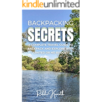 Backpacking Secrets: A complete travel guide to backpack and explore with limited or no budget book cover