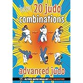 20 Judo Combination: Advanced Judo: Children’s Judo Book How to Link Judo Throws (The Koka Kids Technical Series by Nik Fairbrother, 8th Dan)