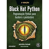 Black Hat Python – 2ª Edição: Programação Python para hackers e