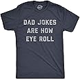 Mens Dad Jokes are How Eye Roll Tshirt Funny Father's Day Graphic Novelty Hilarious Tee
