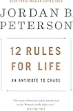 12 Rules for Life: An Antidote to Chaos