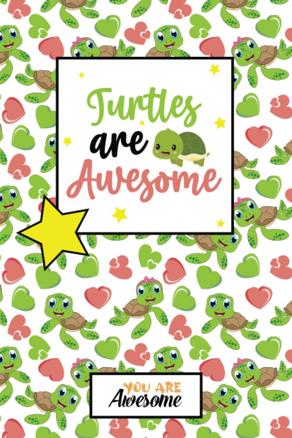 Turtles are awesome: Cute Notebook for Turtles Lovers, Turtle Journal for Kids ( 110 Lined pages | 6" x 9" ), used as a daily diary, Diaries or ... notebook Gift, Gift for Turtles Lovers.