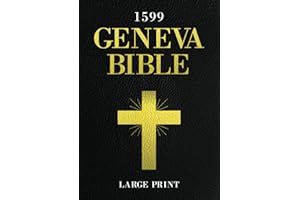 1599 Geneva Bible Large Print: New & Old Testament (No Apocrypha) in Early English Text - A4 12 Font Size