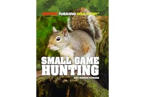 Small Game Hunting (Hunting: Pursuing Wild Game!)