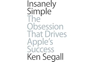 Insanely Simple: The Obsession that Drives Apple's Success